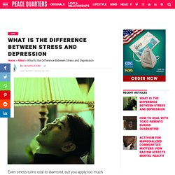 What Is the Difference Between Stress and Depression