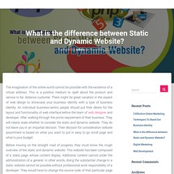 The main difference between Static and Dynamic Website