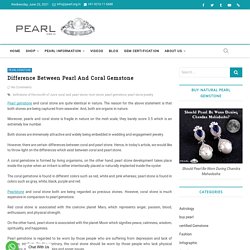Difference Between Pearl And Coral Gemstone- Pearl.org.in