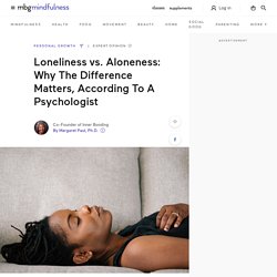 The Difference Between Loneliness & Being Alone