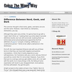 Difference Between Nerd, Geek, And Dork - Going The Wong Way
