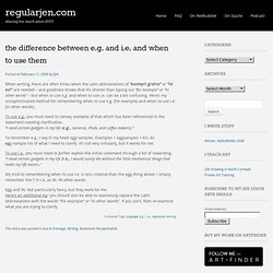 the difference between e.g. and i.e. and when to use them