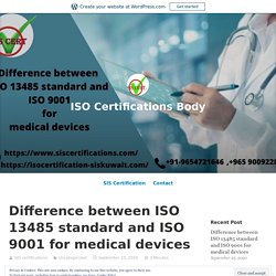Difference between ISO 13485 standard and ISO 9001 for medical devices