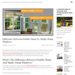 Difference Between Double-Hung Vs. Single-Hung Windows