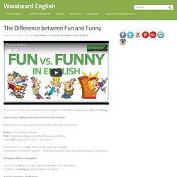 The Difference between Fun and Funny