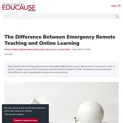 The Difference Between Emergency Remote Teaching and Online Learning