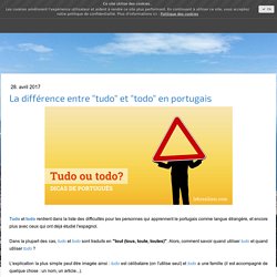 La différence entre "tudo" et "todo" en portugais
