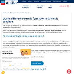 Quelle différence entre la formation initiale et la continue ? - Aforp