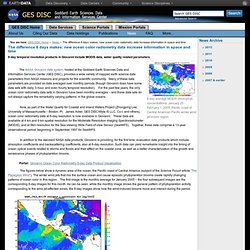 The difference 8 days makes: new ocean color radiometry data increase information in space and time — GES DISC: Goddard Earth Sciences, Data & Information Services Center
