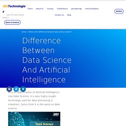 What is the difference between data science and Artificial Intelligence?