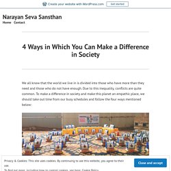 4 Ways in Which You Can Make a Difference in Society