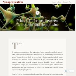 What Is Difference Between Neurotoxin And Hemotoxin? – Synapeducation