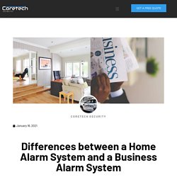 Differences between a Home Alarm System and a Business Alarm System