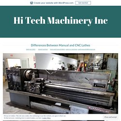 Differences Between Manual and CNC Lathes – Hi Tech Machinery Inc