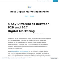 4 Key Differences Between B2B and B2C Digital Marketing – Best Digital Marketing in Pune