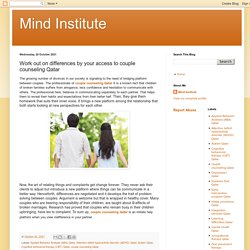 Mind Institute : Work out on differences by your access to couple counseling Qatar