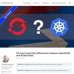 10 most important differences between OpenShift and Kubernetes cloudowski.com