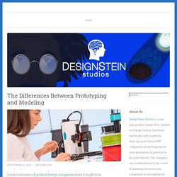 The Differences Between Prototyping and Modeling – DesignStein Studios, LLC