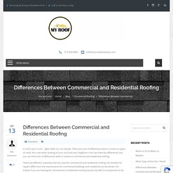 Differences Between Commercial and Residential Roofing -