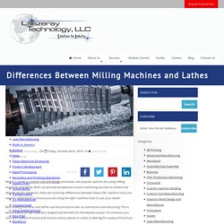 Differences Between Milling Machines and Lathes