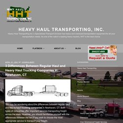 Top 3 Difference Between Regular Haul and Heavy Haul Trucking