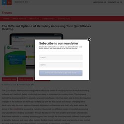 The Different Options of Remotely Accessing Your QuickBooks Desktop - Trouns