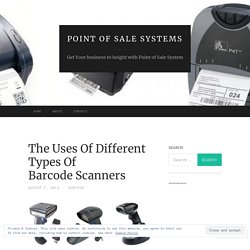 The Uses Of Different Types Of Barcode Scanners