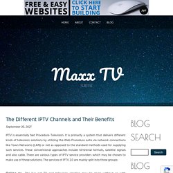 The Different IPTV Channels and Their Benefits