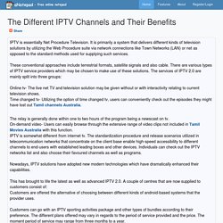 The Different IPTV Channels and Their Benefits
