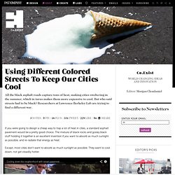 Using Different Colored Streets To Keep Our Cities Cool
