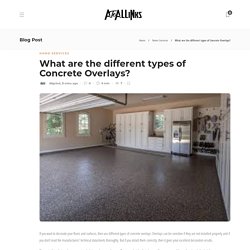 What are the different types of Concrete Overlays? - AtoAllinks