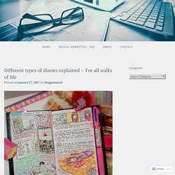 Different types of diaries explained – For all walks of life – BLOG POST WORK