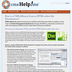 How is a CMS different from an HTML editor like Dreamweaver?