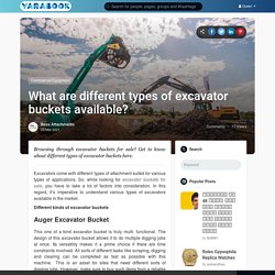 What are different types of excavator buckets available?