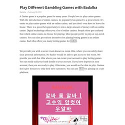Play Different Gambling Games with Badalba – Telegraph