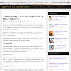 Different Types of Hotels Based on Their Target Markets