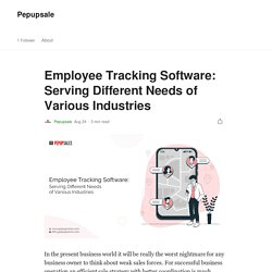 Employee Tracking Software: Serving Different Needs of Various Industries