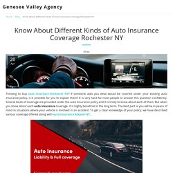 Know About Different Kinds of Auto Insurance Coverage Rochester NY - Genesee Valley Agency