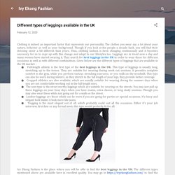 Different types of leggings available in the UK