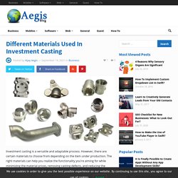 Different Materials Used In Investment Casting-Business