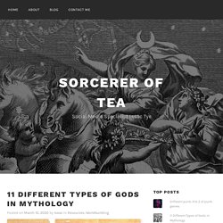 11 Different Types of Gods in Mythology - Sorcerer of Tea