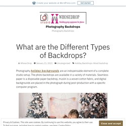 What are the Different Types of Backdrops? – Photography Backdrops