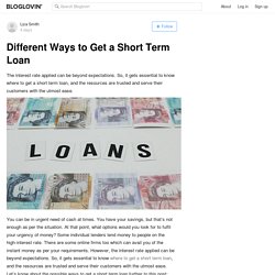 Different Ways to Get a Short Term Loan