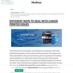 DIFFERENT WAYS TO DEAL WITH CANON PRINTER ISSUES – SupportandHelp4U