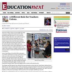 A Different Role for Teachers Unions