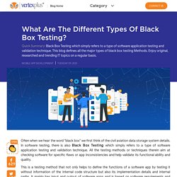 What are the Different Types of Black Box Testing? - Vertexplus