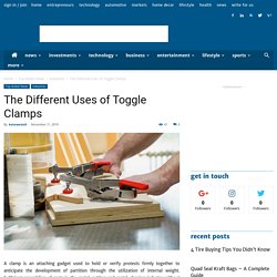 The Different Uses of Toggle Clamps