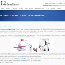 Different Types of Dental Treatments By Best Dentist in Punjabi Bagh