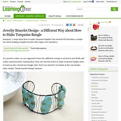 Jewelry Bracelet Design - a Different Way about How to Make Turquoise Bangle