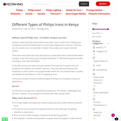Different Types of Philips Irons in Kenya - My Red Rhino